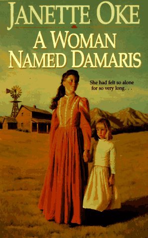 Janette Oke/A Woman Named Damaris (Women Of The West (Paperbac